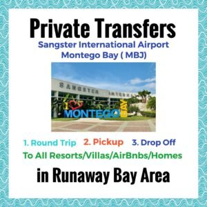 Private Transfer From Sangster International Airport Montego Bay to All Resorts, Villas, AirBnbs & Homes in Runaway Bay Area
