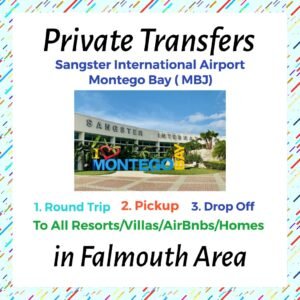 Private Transfer from Sangster International Airport Montego Bay to All Resorts, Villas, AirBnbs & Homes  in Falmouth Area