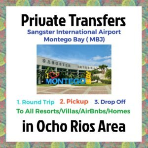 Private Transfer From Sangster International Airport Montego Bay to All Resorts, Villas, AirBnbs & Homes in Ocho Rios Area